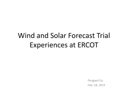 Wind and Solar Forecast Trial Experiences at ERCOT