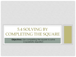 5.4 Solving by Completing the Square