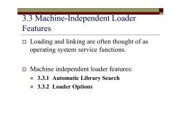 3.3 Machine-Independent Loader Features
