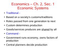 Economics – Ch. 2, Sec. 1 Economic Systems
