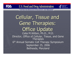 FDA-Witten-Cellular, Tissue and Gene Therapies-Office Update