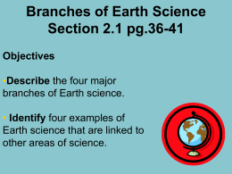 Branches of Earth Science Section 2.1 pg.36