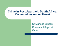 Crime in Post Apartheid South Africa: Communities under Threat