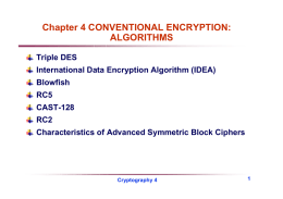 Chapter 4 CONVENTIONAL ENCRYPTION: ALGORITHMS