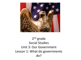 2nd grade Social Studies Unit 3: Our Government Lesson 1: What