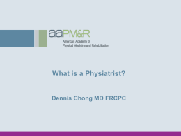 What is a Physiatrist?