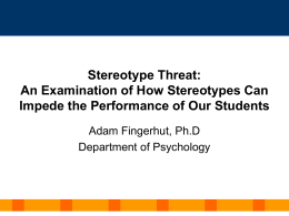 Stereotype Threat: An Examination of How Stereotypes Can Impede