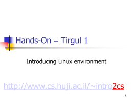 Hands-On – Tirgul 1 - Huji cse Moodle 2014/15