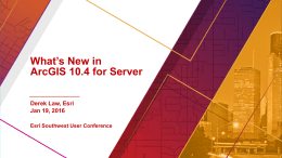What`s New in ArcGIS 10.4 for Server