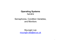 Operating Systems Semaphores, Condition Variables, and Monitors