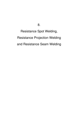 8. Resistance Spot Welding, Resistance Projection Welding and