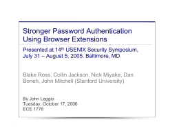 Stronger Password Authentication Using Browser Extensions