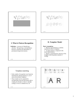 I. What is Pattern Recognition II. Template Model Template