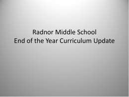 Radnor Middle School End of the Year Curriculum Update