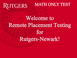 Placement Testing at Rutgers Newark!