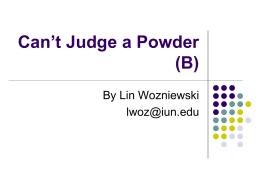 Can`t Judge a Powder (B)