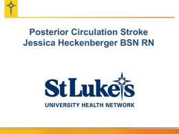 Posterior Circulation Stroke - St. Luke`s University Health Network
