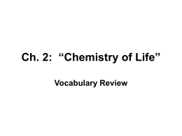 Ch. 2: “Chemistry of Life”