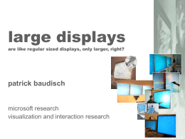 large displays are like regular sized displays, only