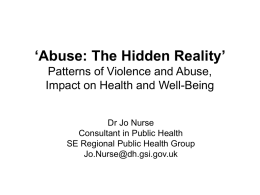 `Abuse? The Hidden Reality` Patterns of Violence and Abuse, Impact