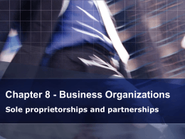 Chapter 8 - Business Organizations