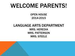 Open House 2006-2007 Language Arts Mrs. Steele Ms. Stewart