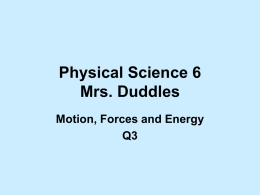 Physical Science 6 Mrs. Duddles