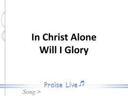 In Christ Alone Will I Glory