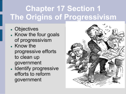 Chapter 17 Section 1 The Origins of Progressivism