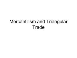Mercantilism and Triangular Trade