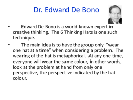 Edward De Bono`s Six Thinking Hats
