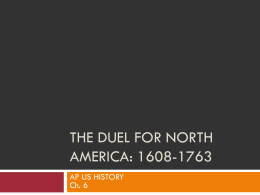 The Duel for north america: 1608-1763