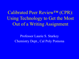 Calibrated Peer Review™ (CPR): Using Technology to