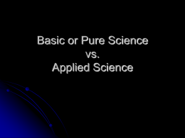 Basic or Pure Science vs. Applied Science