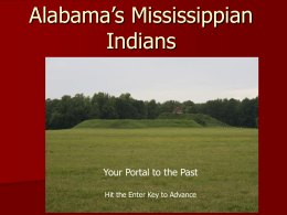 Alabama`s Mississippian Indians.pps