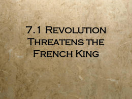 7.1 Revolution Threatens the French King