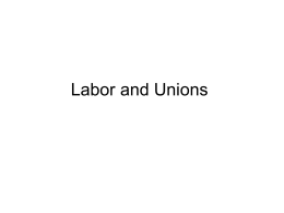 Labor and Unions Chapter 8