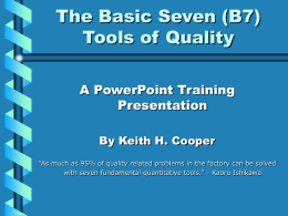 The Basic Seven (B7) Tools of Quality