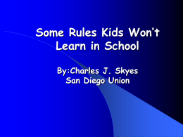Some Rules Kids Won`t Learn in School By:Charles J. Skyes San