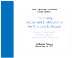 Improving Settlement Distributions: An Ongoing Dialogue