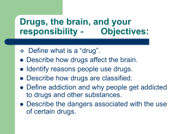 Drugs, the brain and behavior, Objectives