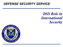 DSS Role In International Security Overview August 2011