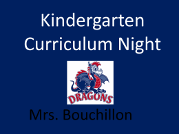 Kindergarten Curriculum Night Mrs. Bouchillon Language Arts