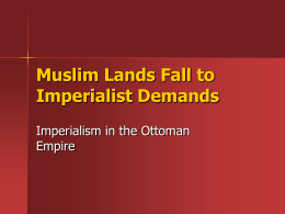 Muslim Lands Fall to Imperialist Demands - Imperialism