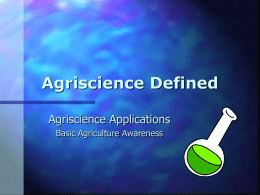Agriscience Defined - Agriculture in the Classroom