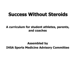 Success Without Steroids - Illinois High School Association