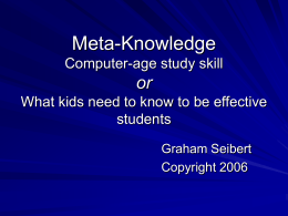 Meta-Knowledge Computer-age study skill or What kids need to