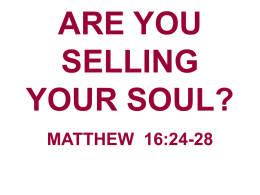 Are You Selling Your Soul? - HOLLISTER MISSOURI CHURCH OF