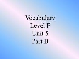 Vocabulary Level F Unit 5 Part B intro