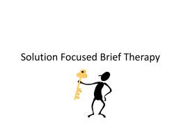 Solution Focused Brief Therapy - PSYC DWEEB